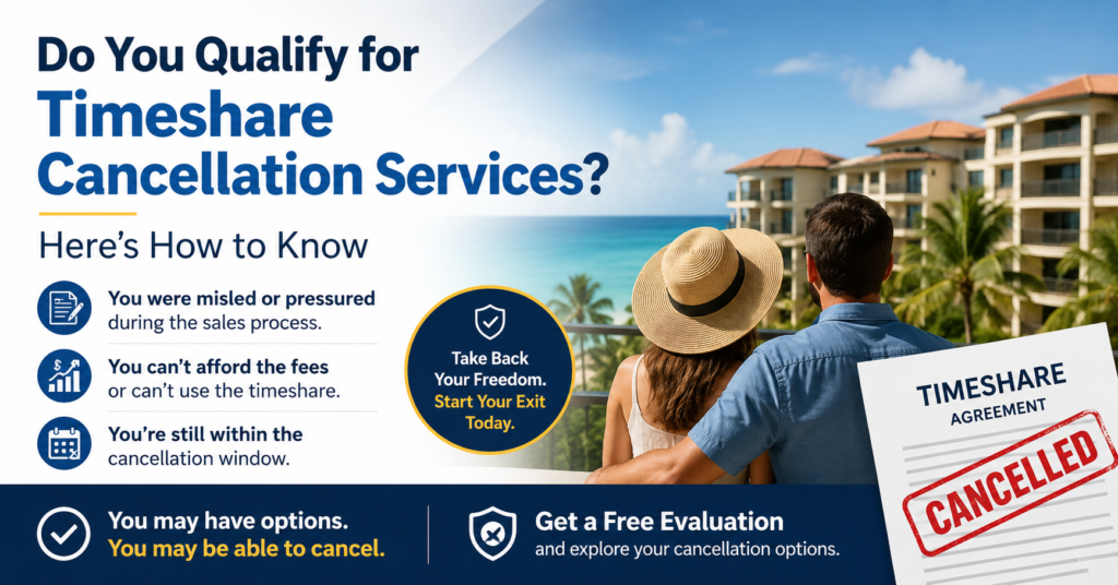 Do You Qualify for Timeshare Cancellation Services? Here's How to Know